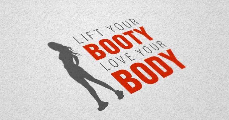 Lift Your Booty, Love Your Body